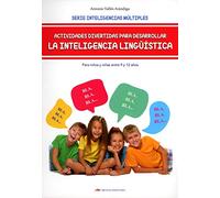 Actividades divertidas para desarrollar la inteligencia lingüística para niños de 9 a 12 año (Desarrolla tu ingenio)