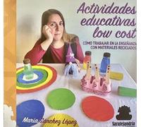 ACTIVIDADES EDUCATIVAS LOW COST: Cómo trabajar en la enseñanza con materiales reciclados