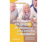 Actividades en grupo de mayores para entrenar la memoria: 60 propuestas de intervención: 26