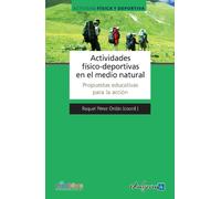 Actividades físico-deportivas en el medio natural: propuestas educativas para la acción
