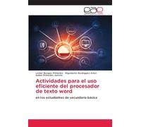 Actividades para el uso eficiente del procesador de texto word: en los estudiantes de secundaria básica
