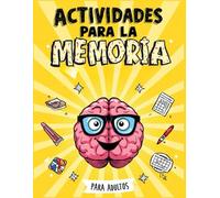 Actividades para la Memoria - Libro para Adultos: Ejercicios de memoria, sopas de letras, sudokus, crucigramas y dibujos para colorear | Estimulación ... concentración para adultos y adultos mayores