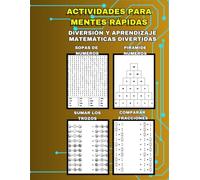 ACTIVIDADES PARA MENTES RÁPIDAS: DIVERSIÓN Y APRENDIZAJE, Matemáticas DIVERTIDAS, sopas de números, pirámide de números, compare fracciones y sumar y restar