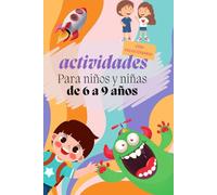 Actividades para niños y niñas de 6 a 9 años: Actividades de matemáticas, letras, lógica y escritura para niños y niñas con solucionario incluido