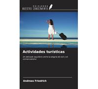 Actividades turísticas: Un delicado equilibrio entre la alegría de vivir y el comercialismo
