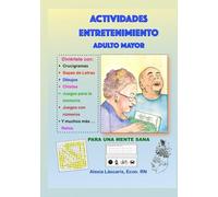 Actividades y Juegos Mentales para Adultos Mayores: Crucigramas, Sopas de Letras y Ejercicios de Memoria
