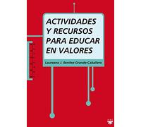 Actividades Y Recursos Para Educar En Valores: Encuestas, dilemas morales, cuentos, imágenes, películas y canciones: 82 (Educar Práctico)