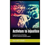 Activism to Injustice: A personal story of battling ANTIFA in America's protest capital