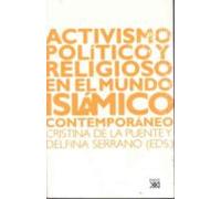 Activismo Politico Y Religioso En El Mundo Islamico