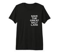 Activista de conservación del Agua de Utah Salva el Gran Lago Salado Camiseta Premium