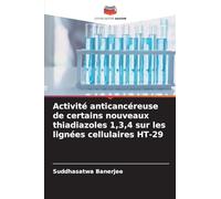 Activité anticancéreuse de certains nouveaux thiadiazoles 1,3,4 sur les lignées cellulaires HT-29