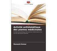 Activité antidiabétique des plantes médicinales: Activité antidiabétique des plantes médicinales de la famille des Euphorbiaceae