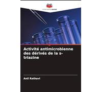 Activité antimicrobienne des dérivés de la s-triazine