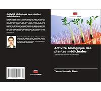 Activité biologique des plantes médicinales: Activités des plantes médicinales