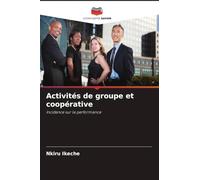 Activités de groupe et coopérative: Incidence sur la performance