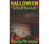 Activities For Inmates Halloween Word Search: Fifty Plus Puzzles, 6x9 Inches Help To Keep Mental Fitness And Stimulation For Prisoners