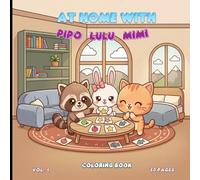 Activity At Home with Pipo, Lulu, and Mimi Coloring Book - Volume 1: Coloring activity at home with Pipo, Lulu and Mimi - Vol 1
