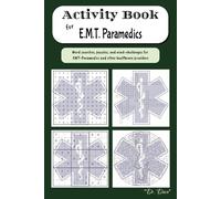 Activity Bood for EMT Paramedics: Over 40 advanced EMS-themed puzzles, word searches and more. (Activity Books for Healthcare Providers)