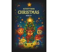 Activity Book Christmas Ages 4+: A creative, screen-free Christmas gift for preschoolers and first graders, featuring fun picture-guided holiday activities with no reading required