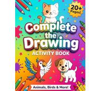 Activity Book-Complete The Drawing: Complete The incomplete drawing of animals, birds etc. - Activity Book for Kids 3+ years olds.