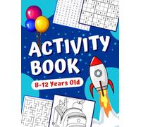 Activity Book For 8-12 Year Olds: A mixed puzzle book for kids ages 8,9,10,11 and 12 years old with variety Of puzzles (spot the odd one out, sudoku, ... pages, tic tac toe) to test the wit.