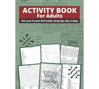Activity Book For Adults: Word search, Crossword, Word Scramble, Coloring Pages, Mazes & Sudoku