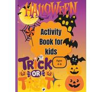 Activity Book for Curious Kids: Ages 4-8, Educational and Fun - Halloween Edition: A fun mix of coloring pages, word searches, dot-to-dots, ... practice-all with cute Halloween themes