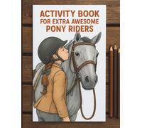 Activity Book for Extra Awesome Pony Riders