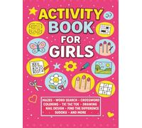 Activity book for girls: all in one puzzles book | Mazes | Word search| Crossword| Coloring | Tic tac toe | Drawing | cut & glue | nail design | find the difference | sudoku | and more