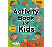 Activity Book for Kids: 50 Single Sided Page Activity Book for Kids-Mazes, Word Search, Alphabet, Counting, Matching Games, Positive Affirmation ... Complete the Drawing, Spelling, Learning