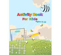 Activity Book For Kids Ages 6-10: With 100 Fun and Challenging Pages of Word Searches, Mazes, Crosswords, Dot to Dot and Draw The Other Half