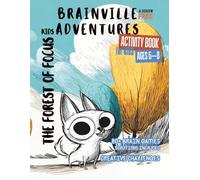 Activity Book for Kids Ages 6-8: Brainville Adventures - The Forest of Focus: 80+ Brain Games, Creative Challenges with solutions (Brainville Activities)