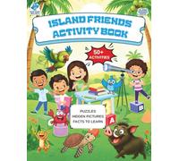 Activity Book for Kids - Puzzles, Mazes, Fun Facts and more from the Island Friends Series (Cebu, Philippines theme)!: Fun activities for children ... characters and a Cebu, Philippines theme!