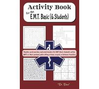 Activity Book for the EMT-Basic (& Students): An activity book with over 40 EMS-themed puzzles (Activity Books for Healthcare Providers)