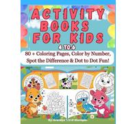 Activity Books for Kids 4 to 6: 80 + Coloring Pages, Color by Number, Spot the Difference & Dot to Dot Fun!: Trucks, animals, foods and much more.