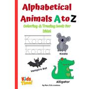 Activity Coloring & Tracing book for kids, children 4 to 10 years old.: Alphabetical Educational Coloring animals and writing words book