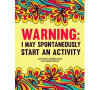 Activity Director Coloring Book: Funny Appreciation Gift for Activity Professionals Week for Relaxation