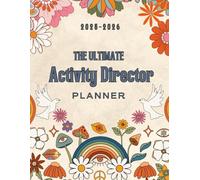 Activity director planner 2025-2026: daily, weekly and monthly organizer for Regarding Senior Day Care, Assisted Living, Memory Care, Skilled Nursing Care....