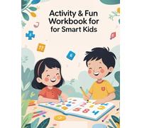Activity & Fun Workbook for Smart Kids: Easy Learning Activities, Puzzles, Mazes, Coloring & Logic Games for Ages 4-8