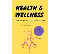 Activity Journal for Health & Wellness: 7 Day Challenge, Weekly Diary & Workbook