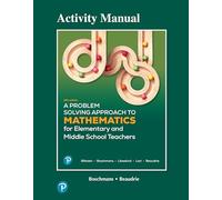 Activity Manual for a Problem Solving Approach to Mathematics for Elementary and Middle School Teachers