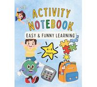 Activity Notebook - Easy & Funny Learning: Fun and educational workbook with 100+ activities for kids ages 4-8 - tracing, coloring, mazes, numbers, ... early learning, creativity, and confidence!