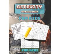 Activity Puzzle Book For Kids: Easy-to-Read Prints about Logic Games, Brain Teasers and More | Sudoku, Easy Word Searches, Missing Vowels, Mine ... | Perfect for Home, Travel and Free Times