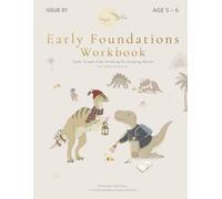 Activity Workbook for 5-6 Year Olds Early Foundations Workbook: Calm, Screen Free Thinking for Growing Minds, Dinosaur Puzzles, Logic Games, and ... (Thinking & Activity Workbooks for Kids)