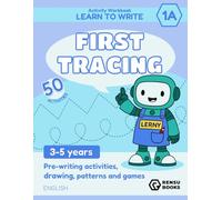 Activity Workbook: Learn to Write - First Tracing 1A: With Lerny the Robot - for ages 3-5: 50 pre-writing activities for learning to write, practicing ... mazes, paths, and fun matching games
