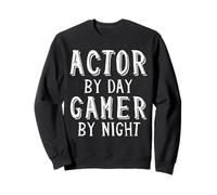 Actor by Day Gamer by Night Funny Gaming Theater Geek Nerd Sudadera