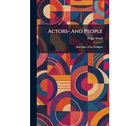 Actors- And People: Both Sides of the Footlights