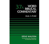 Acts 1-9:42, Volume 37A (Word Biblical Commentary)