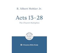 Acts 13 - 28: The Church Multiplies: 8-Session Bible Study (Good Book Guides)