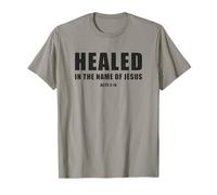 Acts 3:16 Healed in The Name of Jesus! Camiseta